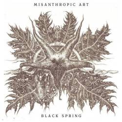 Misanthropic Art : Black Spring